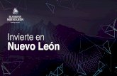 Invierte en Nuevo León · 2019-05-29 · PANORAMA ECONÓMICO EL PIB PER CÁPITA MÁS ALTO EN MÉXICO México Nuevo León (2018) PIB Manufacturero 9.7% $199 mil millones de USD $19.4