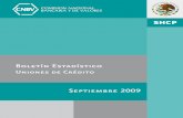 Boletín Estadístico...Boletín Estadístico Uniones de Crédito Septiembre 2009. 3 El presente boletín se elaboró por personal de la