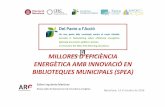 MILLORES D’EFICIÈNCIAxarxaenxarxa.diba.cat/sites/xarxaenxarxa.diba.cat/files/... · 2016-10-21 · Barcelona, 14 d’octubre de 2016 MILLORES D’EFICIÈNCIA ENERGÈTICA AMB INNOVACIÓ