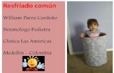 William Parra Cardeño Neumólogo Pediatra Clínica Las ......Neumonía Adquirida en la Comunidad Epidemiología: En Colombia 60% de los niños fallecen en el hogar y 80% de ellos