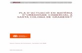 PLA D’ACTUACIÓ EN MATÈRIA D’URBANISME COMERCIAL A … · 2013-11-25 · 1 INTRODUCCIÓ: CONTEXTUALITZACIÓ DEL PROJECTE ..... Estudi d’urbanisme comercial a Santa Coloma de