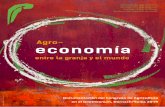 Agro- economía€¦ · La Agricultura entre el cosmos y el mercado 18 Ueli Hurter La visión: un mundo 100% orgánico 21 Patrick Holden ¿Qué efecto tienen los canales de comercialización