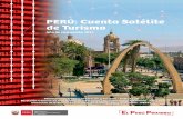 PERÚ: Cuenta Satélite de Turismo · La Cuenta Satélite de Turismo constituye un valioso instrumento que hace posible analizar de manera detallada los aspectos contenidos en la