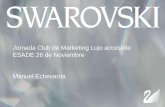 Jornada Club de Marketing Lujo accesible ESADE 26 de ...itemsweb.esade.es/webalumni/docs/Presentacion_Swarovski.pdfEl poder de compra de las mujeres ha incrementado en un 50% en UK