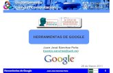 Herramientas Google UNED · 2018-01-28 · HERRAMIENTAS DE GOOGLE Introducción (2/2) Juan JoséSánchez Peña 3 Aparición “fenómeno” Web 2.0: Abriendo la participación y colaboración