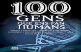 100 gens - cossetania.com · Tampoc s’ha deturat l’evolució biològica de la nostra espècie: la força atzarosa de les mutacions continua alterant els nostres gens, i la selecció