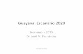 Guayana: Escenario 2020• Producción 2013: 1.230.000 barriles por día. • Producción 2019: 4.000.000 barriles por día. • Inversiones: 200 mil millones de dólares. • Actualmente