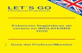 Estancias lingüísticas de verano en INGLATERRA 2020...1. BIENVENIDO AL EQUIPO DE PROFESORES/AS Y MONITORES/AS DE LET’S GO Antes de nada agradecemos tu colaboración como profesor/a