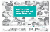 Guía de acogida al paciente - Quirónsalud · Bienvenida 3 Bienvenida Estimado paciente, Le damos la bienvenida al Hospital Quirónsalud Toledo. En primer lugar, queremos darle las