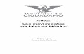 Folleto - Movimiento Ciudadano · Folleto: Los movimientos sociales en México Colaborador: Arturo Soto Martinez. Primera Edición 2005. Cuarta Impresión Marzo del 2013. Movimiento
