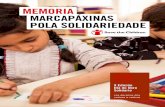 MEMORIA MARCAPÁXINAS POLA SOLIDARIEDADE...5 Marcapáxinas pola Solidariedade é unha proposta escolar que comporta a participación activa dos alumnos e das alumnas. Encádrase dentro