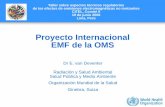 Proyecto Internacional EMF de la OMS...Base de datos de la investigación de la OMS •Reseñasde investigaciónde •la OMS •Evaluacionesde riesgopara la salud Characterizing evidence