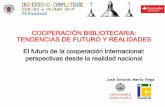 El futuro de la cooperación internacional: perspectivas ...webs.ucm.es/BUCM/boletin/doc12591.pdf · * 11. Referencia virtual * 12. Servicios bibliotecarios para niños y jóvenes