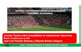GESTION YGESTION Y MANTENIMIENTO MANTENIMIENTO DE …femp.femp.es/files/566-2108-archivo/Ponencia Juan Luis... · 2017-02-14 · La Accesibilidad Universal en instalaciones deportivas