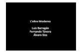 L’altro Moderno Luis Barragán Fernando Távora Álvaro Siza-Tavora-+-Siza-.pdf · Álvaro Siza, Quinta da Malagueira, Evora (1977-92) Álvaro Siza, Faculdade de Arquitectura dell’Università