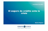 El seguro de crédito ante la crisis - CEOEcontenidos.ceoe.es/resources/image/...crisis_cesce.pdf · CESCE y la exportación a los países emergentes y en desarrollo. El seguro de