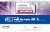 Microsoft Access 2010 - iniciativasempresariales.com€¦ · Todo el personal de la empresa que necesite dominar la herramienta Access para la creación y gestión de bases de datos.