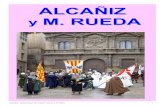 ALCAÑIZ y M. RUEDA...Alcañiz ℡978 87 05 65 • Castillo Calatravos, s/n -- 44600 Alcañiz, ℡ 978 830 400 visitas de 10 a 1 los domingos visita programada 10,1/4 • Colegiata