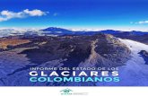 AD GLACIARES COLOMBIANOS - ANDI · GLACIARES GLACIARES COLOMBIANOS COLOMBIANOS 4 5 Resultados del monitoreo glaciar El área glaciar reportada para Colombia a 2017 es de 37 Km²,