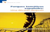 Parques temáticos españoles: Una década despuéspdfs.wke.es/5/3/0/8/pd0000015308.pdf · continentales (Disneyland París), par-ques internacionales (Port Aventura) y parques nacionales