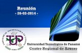Presentación de PowerPoint · Universidad Tecnológica de Panamá Centro Regional de Azuero Reunión - 26-02-2014 - Seminario Biblioteca Virtual 28 de enero. Seminario Facultad de