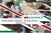 MEMORIA ANUAL 2016 - Fundación PRODEL€¦ · este tiempo ha promovido la inclusión financiera, el desarrollo de nuevos productos, la identificación de nichos de mercado, la asistencia