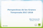 Perspectivas de los Granos Temporada 2017-2018 2017...Perspectivas de los Granos Temporada 2017-2018 Max Donoso M. Santiago, Junio 2017 Fuente: FAO Evolución Producción Mundial de