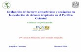 Evaluación de factores atmosféricos y oceánicos en la evolución de …cabernet.atmosfcu.unam.mx/IAI-CRN/files/Fernando_Oropeza.pdf · 2011-04-05 · La versión de Windows incluye