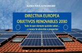 DIRECTIVA EUROPEA OBJETIVOS RENOVABLES 2030...obstáculo sobre todo de cara a las instalaciones de autoconsumo. La nueva Directiva Europea de renovables 2030 es una de las directivas