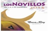 Los Novillos 2016 - Nava del Rey NOVILLOS, 2016 PROGRA… · Los Novillos 2016 11. 12 Los Novillos 2016. Los Novillos 2016 13. Peña “EL Desfase” Chupinazo 2016 E s un orgullo
