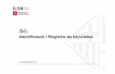 Identificació i Registre de bicicletes - Barcelona · 2019-03-01 · Si hi ha activitat d’explotació econòmica dels VMP, bicicletes i cicles de més de dues rodes mecàniques