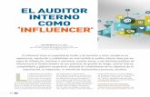 eL auditor interno como ‘inFLuencer’ · que los líderes de Auditoría Interna tengan la capacidad de motivar, de movilizar e influir en los integrantes del equipo. Otra área