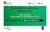Pedro Sánchez Responsable de seguridad de ATCA psanchez@atca · 2020-01-17 · 1.- Que es ATCA PARAMETRIZACIÓN: − Las aplicaciones son comunes para las cuatro Cajas. − Las diferencias
