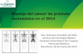 Manejo del cáncer de próstata metastásico en el 2014 · Introducción II •Denominamos cáncer de próstata resistente a la castración (CPRC) al cáncer de próstata que progresa