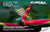 COSTA RICA - catalogosviajes.com · COSTA COSTA RICA ES PURA VIDA UN PARAÍSO NATURAL Descubre Tortuguero, las aguas termales del volcán Arenal, los puentes colgantes de Monteverde