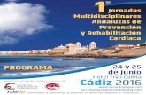 BIENVENIDA · 2016-06-21 · BIENVENIDA Cádiz, 24 de junio de 2016 Estimados compañeros y estimados amigos, Es un honor para mí daros la bienvenida a las 1as Jornadas Multidisciplinares