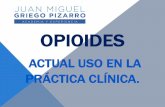 Doctor Juan Griego OPIOIDES USO ACTUAL EN CLINICA€¦ · fallecimientos por sobredosis por opioides usa. fallecimientos por sobredosis por opioides formulados usa. con 100 muertes