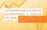 INVERSIÓN SOCIALMENTE RESPONSABLE Y TERCER€¦ · Socialmente Responsable. • 4 Introducción 8–17 La opinión general de los ciudadanos vinculados con ONG sobre la inversión