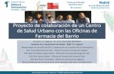 Proyecto de colaboración de un Centro de Salud …...Proyecto de colaboración de un Centro de Salud Urbano con las Oficinas de Farmacia del Barrio Director C.S .Lagasca : Dr. Jesús