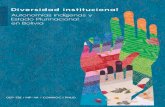 Diversidad institucional - Bitácora Intercultural · Diversidad Institucional. Autonomías indígenas y Estado Plurinacional en Bolivia Introducción Este libro presenta un conjunto