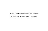 Estudio en escarlata Arthur Conan Doyle - WordPress.com · Estudio en escarlata Arthur Conan Doyle . Índice ... Sherlock Holmes En el año 1878 obtuve el título de doctor en medicina