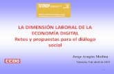 LA DIMENSIÓN LABORAL DE LA ECONOMÍA DIGITAL Retos y ... · LA DIMENSIÓN LABORAL DE LA ECONOMÍA DIGITAL Retos y propuestas para el diálogo social. 2 Consideraciones previas ...