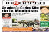 Ejemplar Se adueña Carlos Slim de la Maxipistaww.lagaceta.me/ediciones/archivos/edicion_ed305.pdf · En plan de “víctima” y con un despliegue inusitado de publicidad y propa-ganda,