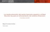 La reestructuración del sector bancario español y el ...s.libertaddigital.com/doc/...del-banco...del-sector-bancario-41912132.… · La reestructuración del sector bancario español