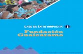 CASO DE ÉXITO INNPACTIA Fundación Guaicaramosostenibilidadpalmera.org/sites/default/files/files/red... · 2018-05-16 · de sus intervenciones, transformando aún más vidas, sino