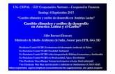 Cambio climatico y estilos de desarrollo en America Latina ...conferencias.cepal.org/tercer_foroeuropa/Pdf/Manana... · -conecciòn entre mercados nacionales y con mercados internac.