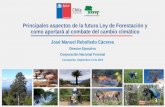 Proyecto de Ley de Restauración Forestal para la ... · Compromisos Internacionales y Consensos Nacionales Acuerdo de Paris meta forestal al 2020: Manejo sostenible y recuperación