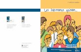 1ª edición en castellano Los Hermanos opinan · 2018-03-15 · Tenemos que destacar que, a veces, los padres esperan “tenerlo claro” para hablar con los her-manos y contestar