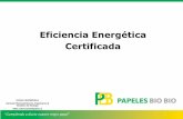 Eficiencia Energética Certificada · 2 • Produce papeles ... de energía consumida y los productos y servicios finales obtenidos. Reducir el consumo de ... ENERGIA CRITICA ENERGIA