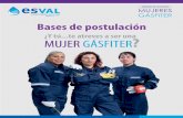 MUJER GÁSFITER - ESVALportal.esval.cl/.../2019/08/Bases-Mujeres-GAsfiter.pdf · Podrá participar en el concurso, toda mujer residente en la Región de Valparaíso, mayor de 18 años.